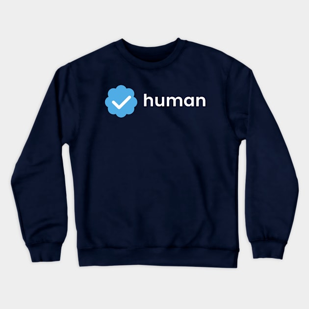 Verified Check - Verified Human Crewneck Sweatshirt by novaispurple